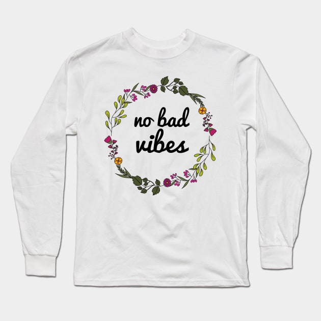 NO BAD VIBES! 🏳️‍🌈 Long Sleeve T-Shirt by JustSomeThings